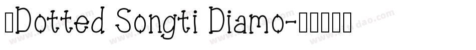 ●Dotted Songti Diamo字体转换